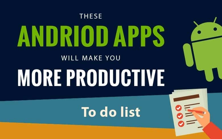 Get More Productive with these Top Android Apps [Infographic]